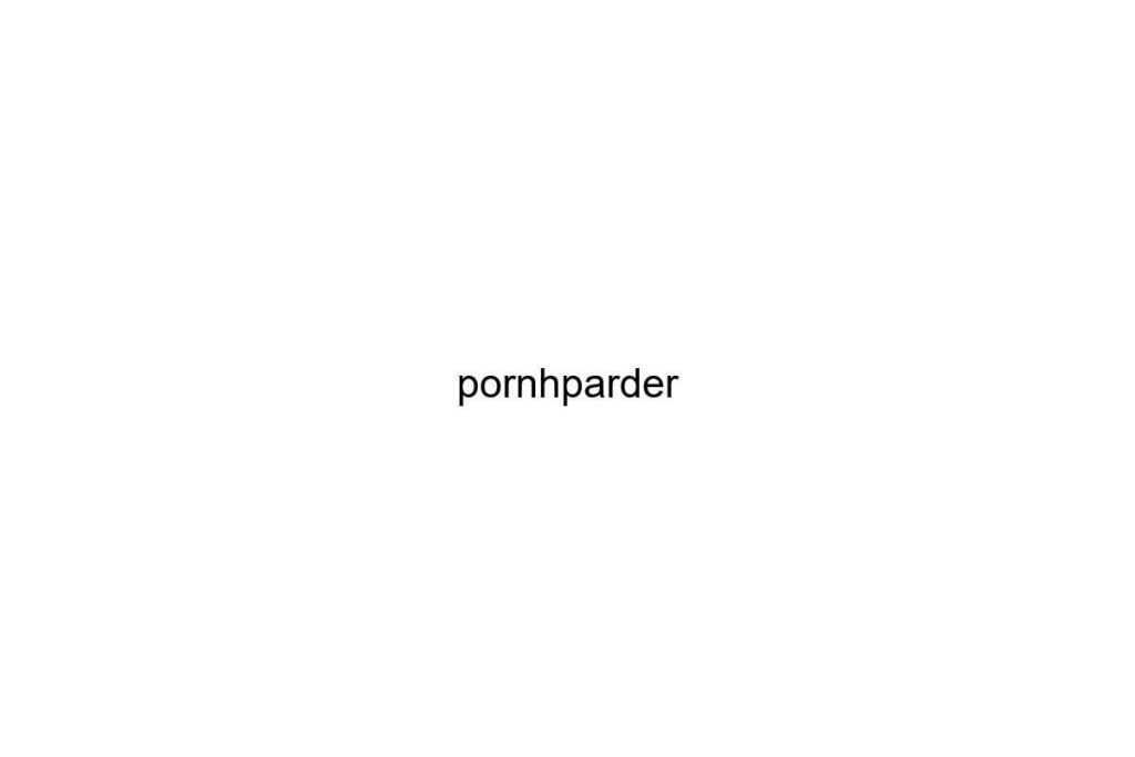 pornhparder