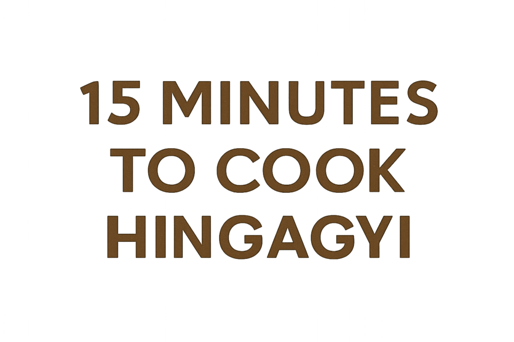 how many minutes to cook hingagyi