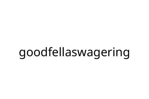 goodfellaswagering