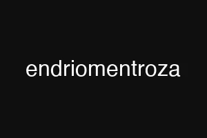 endriomentroza