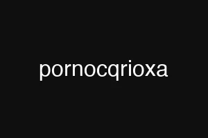 pornocqrioxa