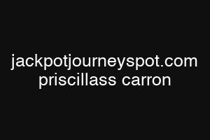 jackpotjourneyspot.com priscillass carron