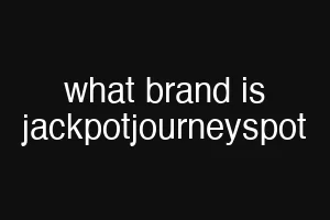 what brand is jackpotjourneyspot
