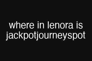 where in lenora is jackpotjourneyspot