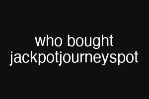 who bought jackpotjourneyspot
