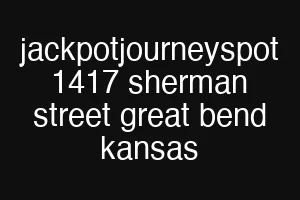 jackpotjourneyspot 1417 sherman street great bend kansas