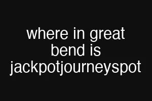 where in great bend is jackpotjourneyspot